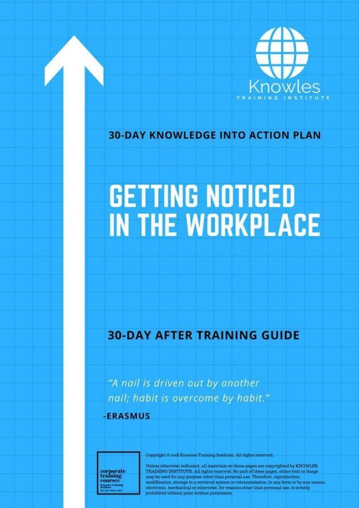Getting Noticed In The Workplace 30 Day After Training Guide
