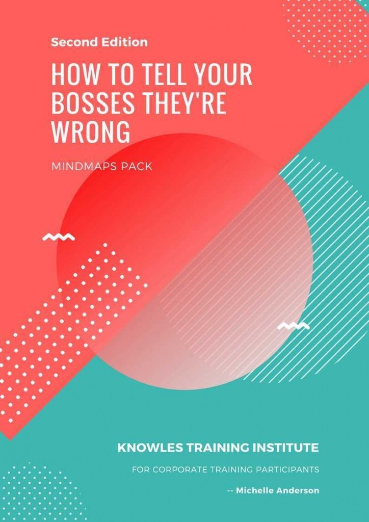 How To Tell Your Bosses They’re Wrong Training Course MindMaps