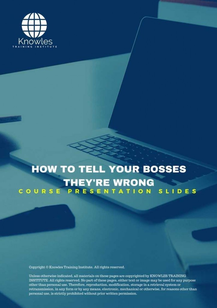 How To Tell Your Bosses They’re Wrong Training Course Presentation Slides