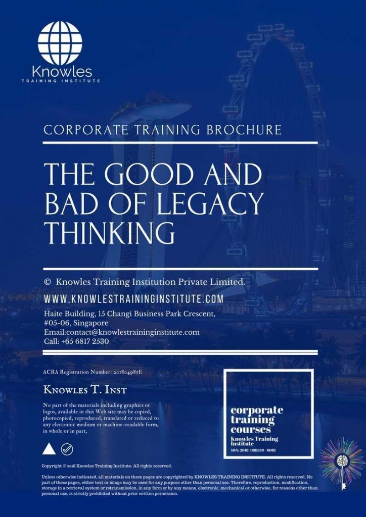 The Good And Bad Of Legacy Thingking Training Course Brochure