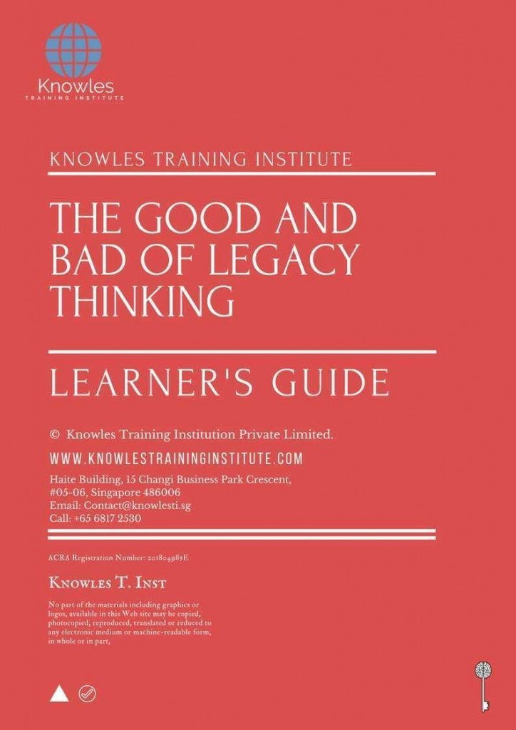 The Good And Bad Of Legacy Thingking Training Course Learner’s Guide