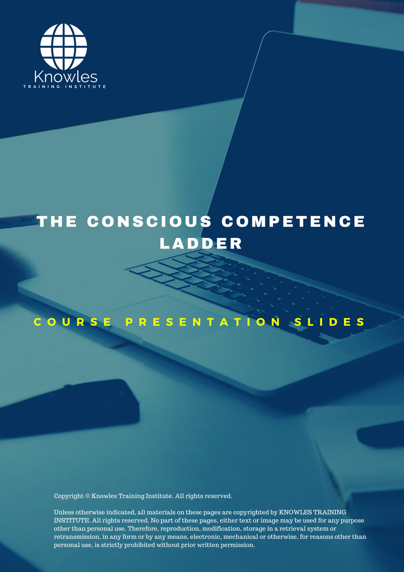 The Conscious Competence Ladder PPT Slides Used During Course