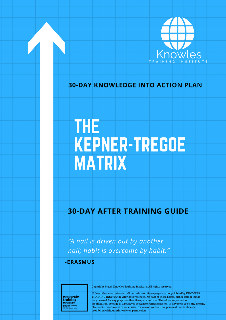 The Kepner-Tregoe Matrix 30-Day Action Plan