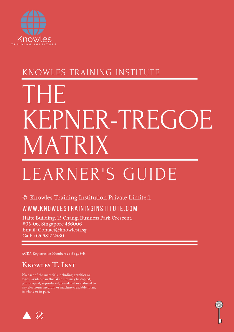 The Kepner-Tregoe Matrix Learner’s Guide