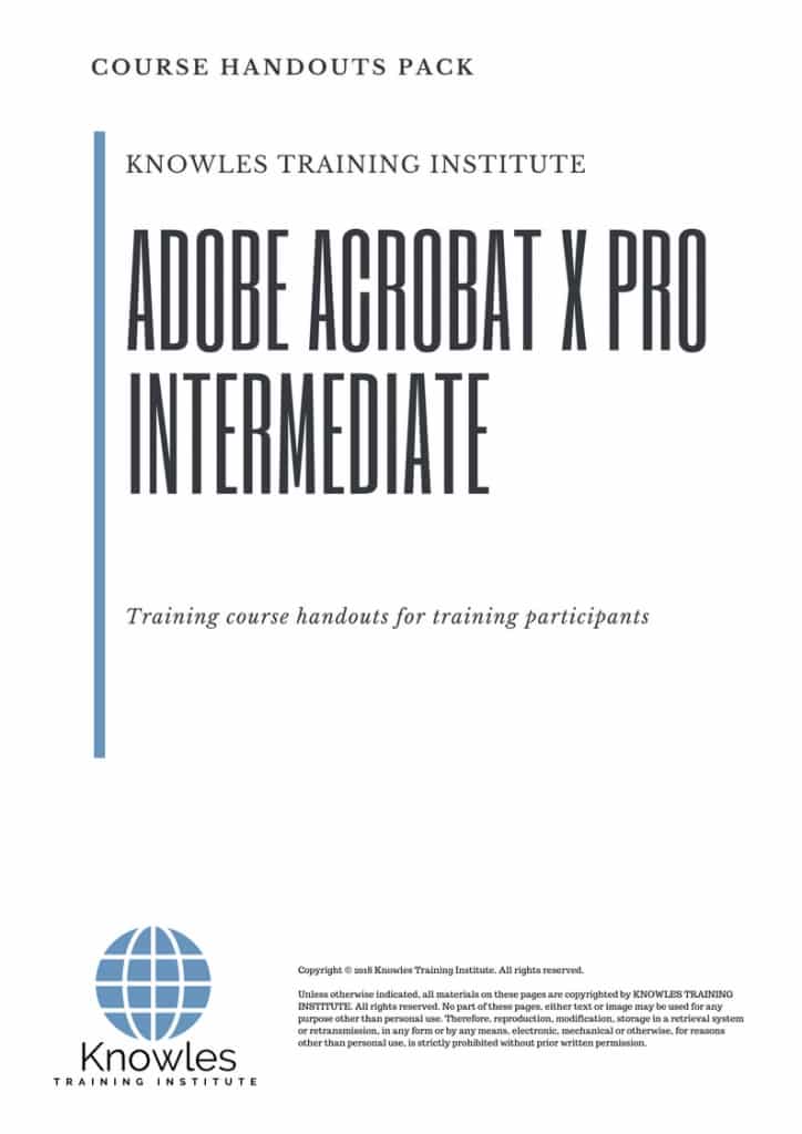 Adobe Acrobat X Pro Intermediate Course Handouts
