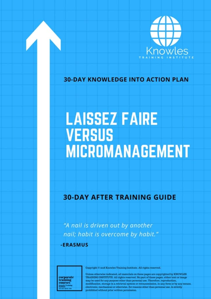 Laissez Faire Versus Micromanagement 30 Day After Training Guide
