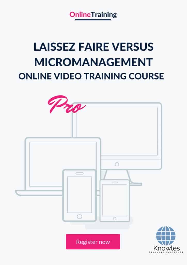 Laissez Faire Versus Micromanagement Online Training Video Course
