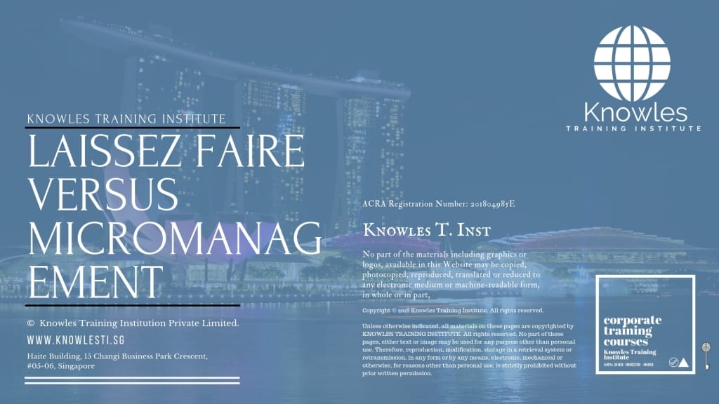 Laissez Faire Versus Micromanagement Training Course in Singapore
