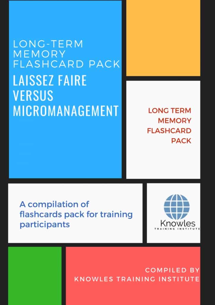 Laissez Faire Versus Micromanagement Training Flashcards