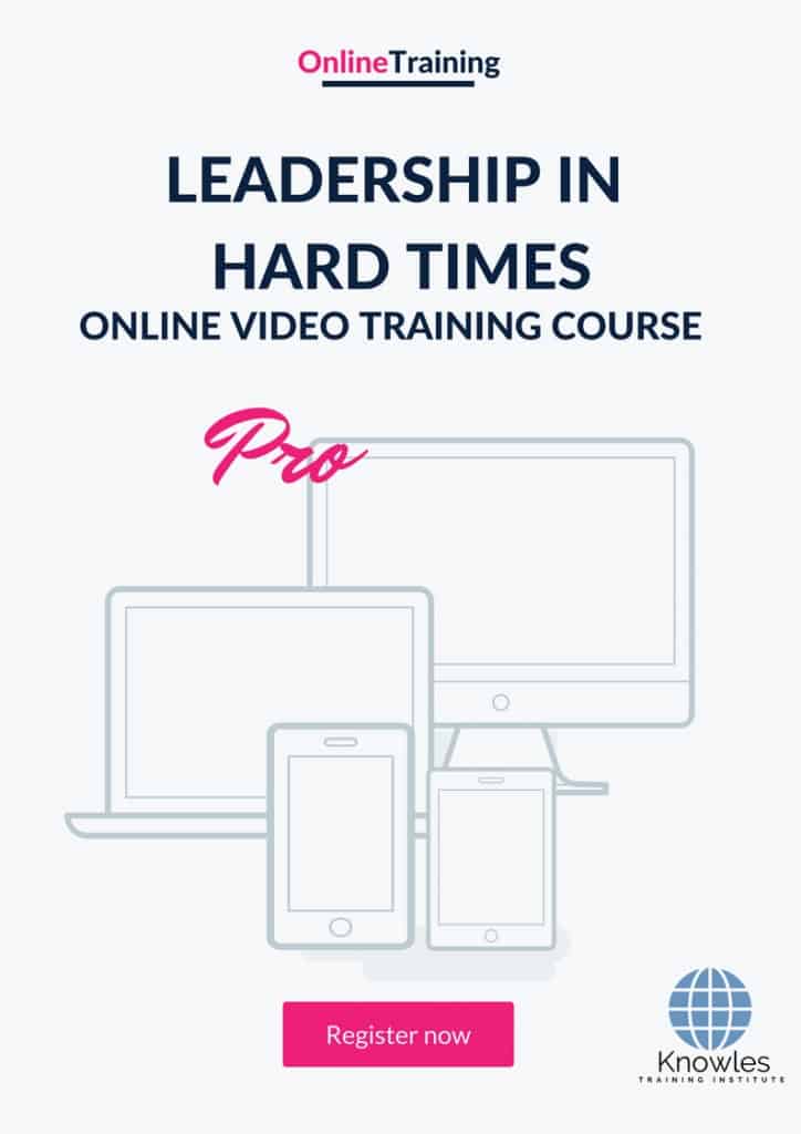 Leadership In Hard Times Online Training Video Course