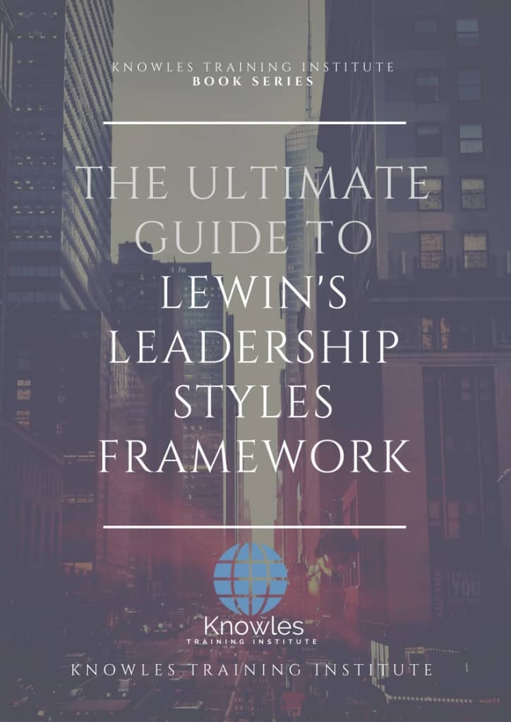 Lewin’s Leadership Styles Framework Book