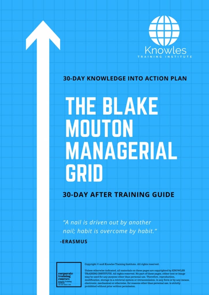 The Blake Mouton Managerial Grid 30 Day After Training Guide