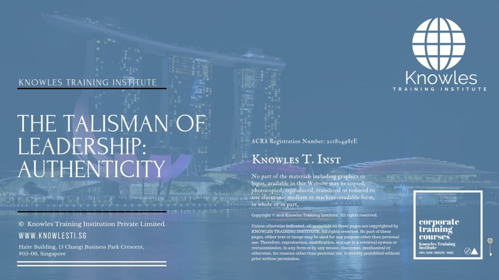 The Talisman Of Leadership Authenticity Training Course in Singapore