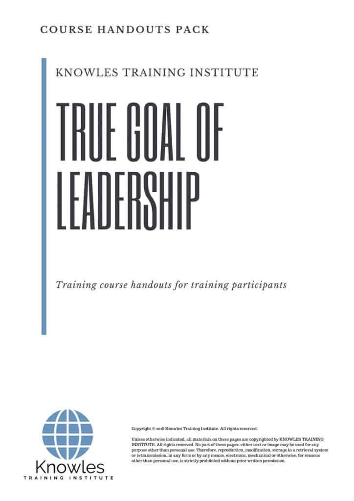 True Goal Of Leadership Course Handouts
