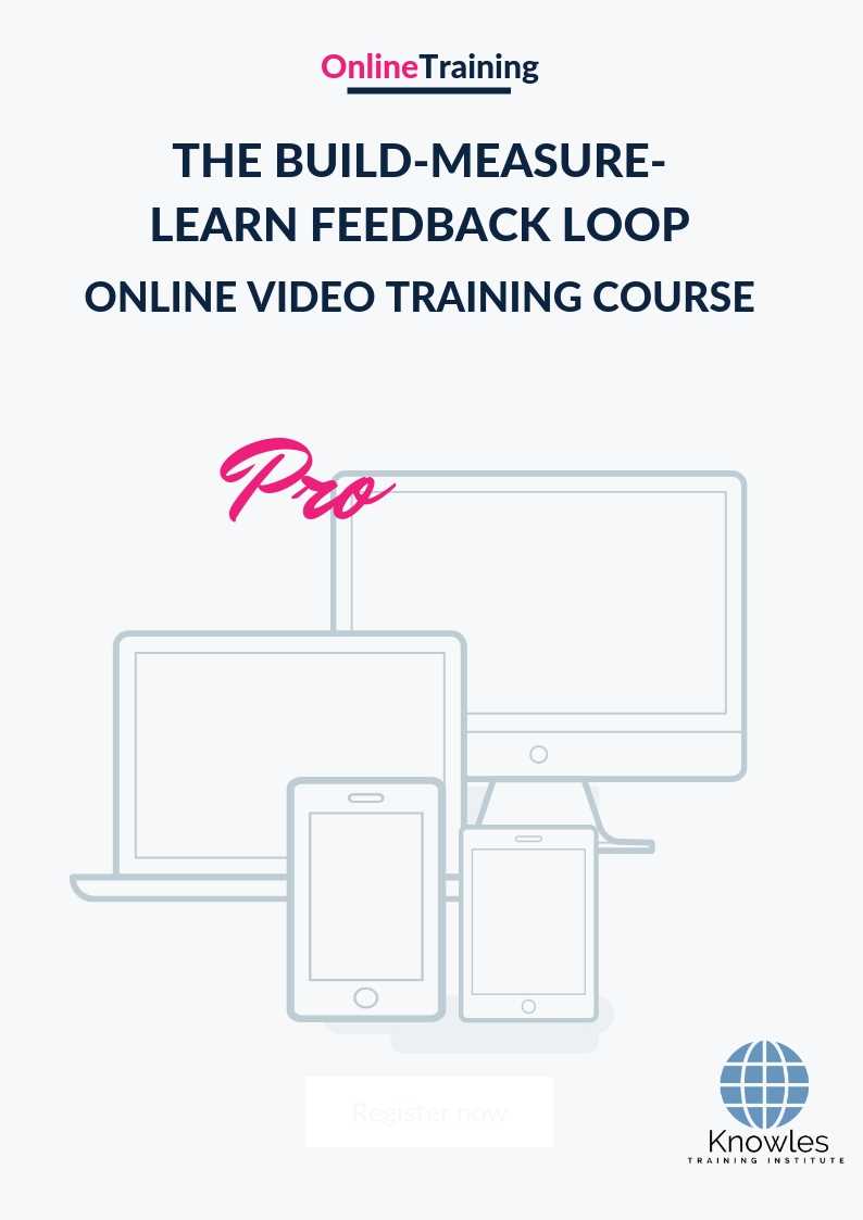 The Build-Measure-Learn Feedback Loop Online Video Course