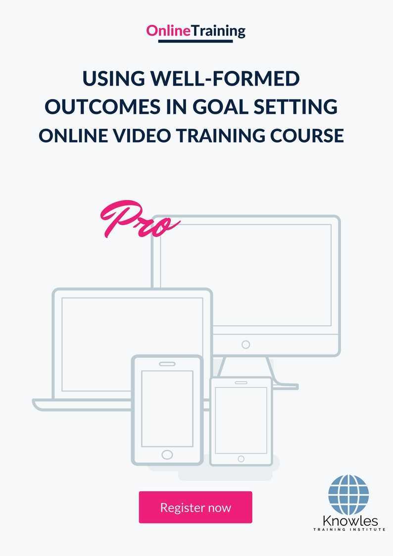 Using Well-Formed Outcomes In Goal Setting Course