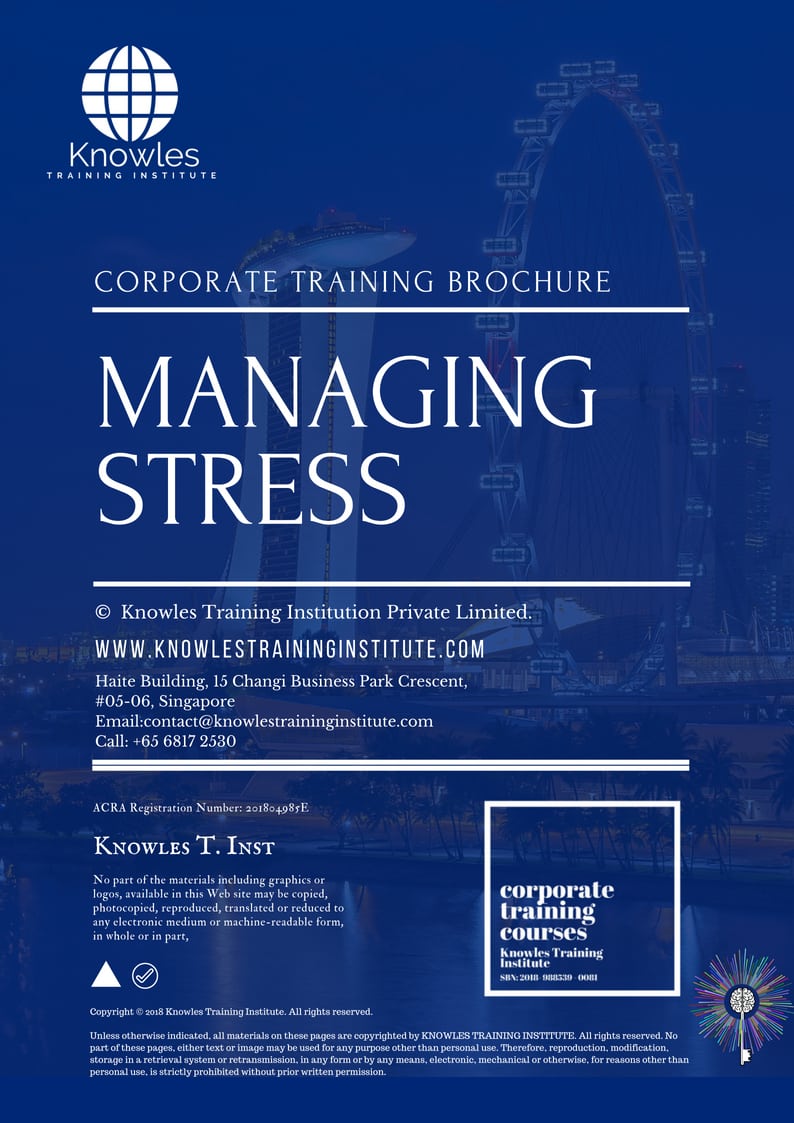 Managing Stress Training Course In Singapore - Knowles Training Institute