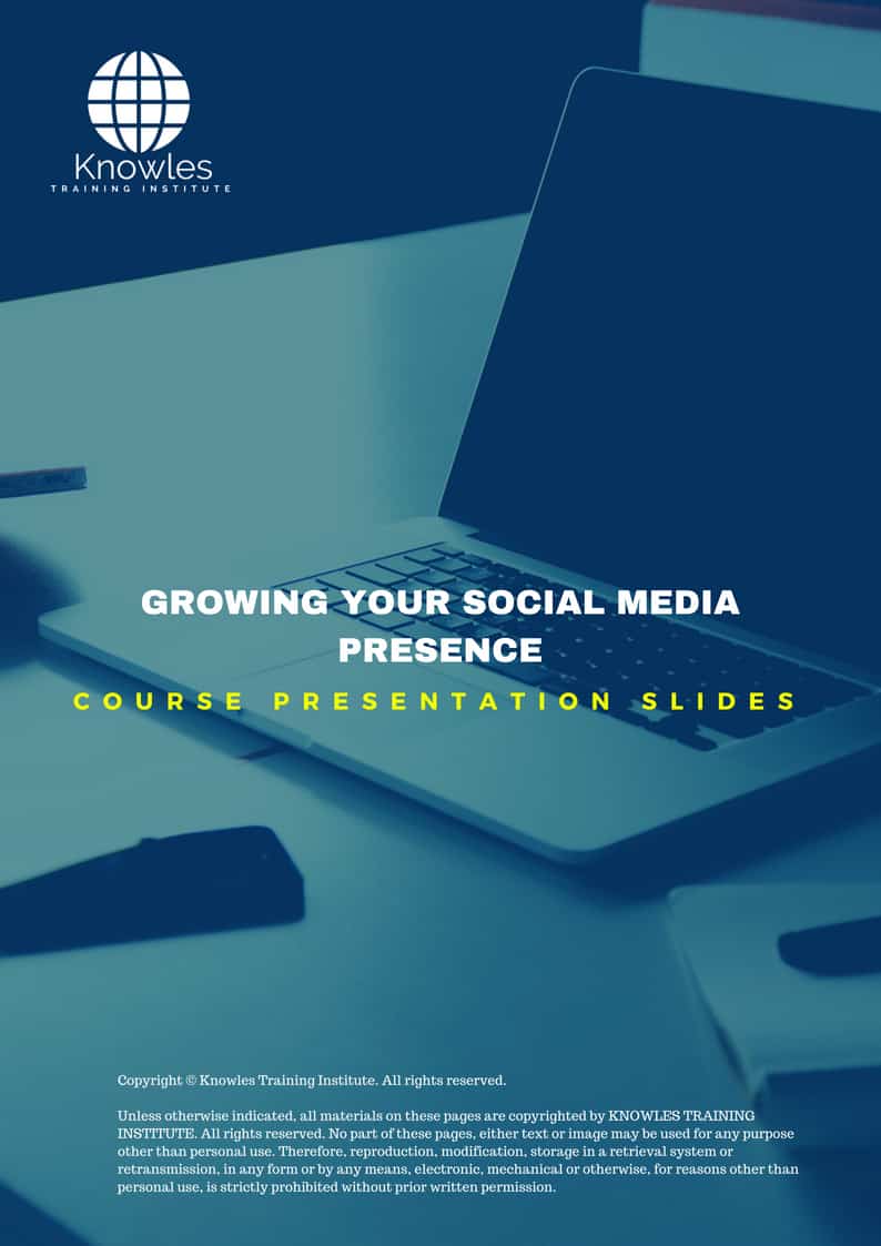 PPT Slides Used During Course For Growing Your Social Media Presence