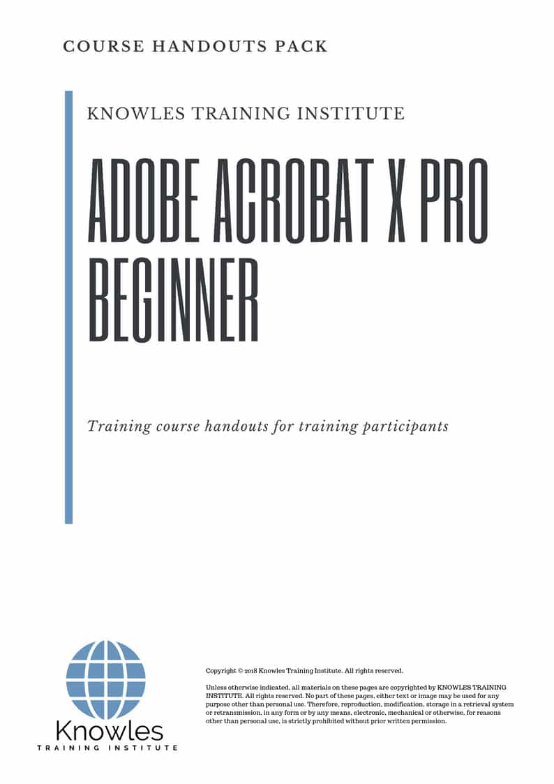 Adobe Acrobat X Pro Beginner Course Handouts