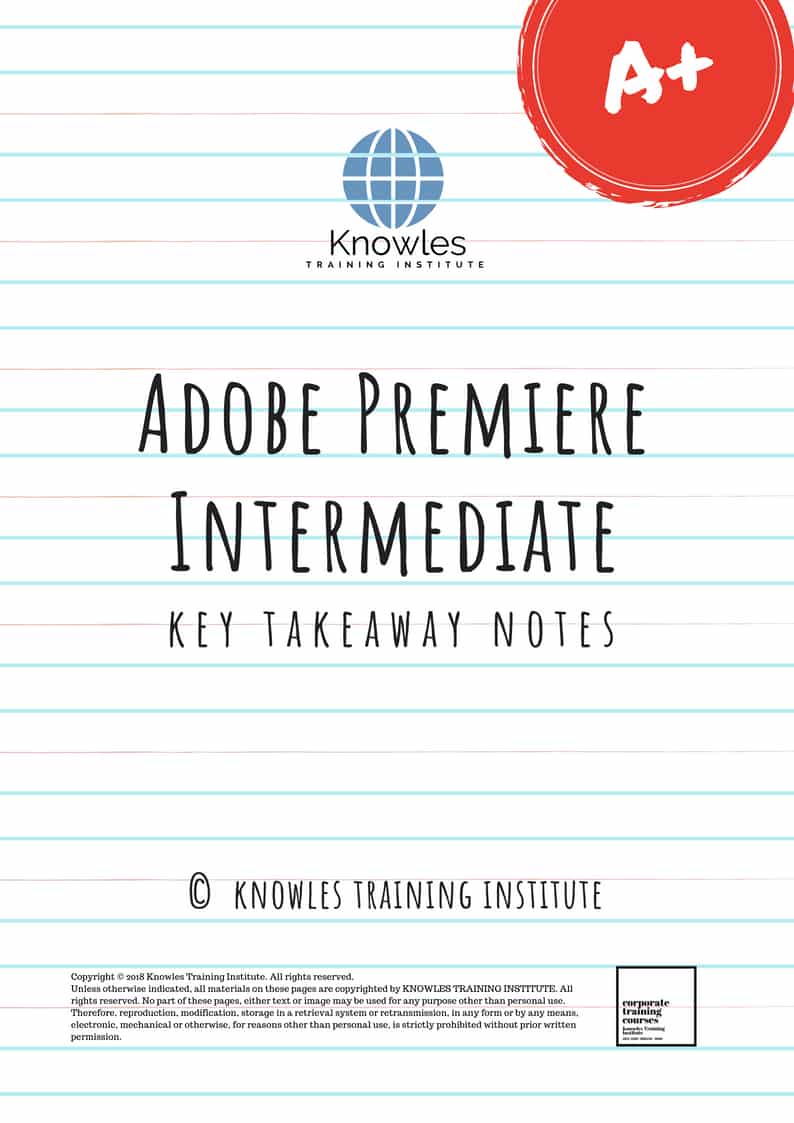 Adobe Premiere Intermediate Training Course Key Takeaways Notes