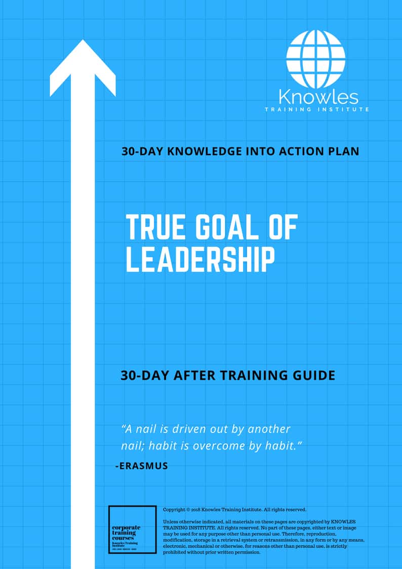 True Goal Of Leadership 30 Day After Training Guide